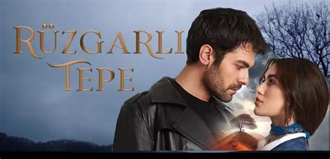 ruzgarli tepe ep 3|Ruzgarli Tepe – Dealul Vânturilor Episodul 3 Subtitrat in Romana.